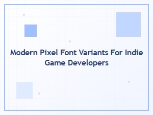 Modern Pixel Font Variants for Indie Game Developers