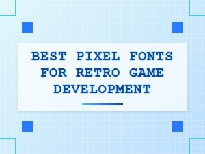 Best Pixel Fonts for Retro Game Development